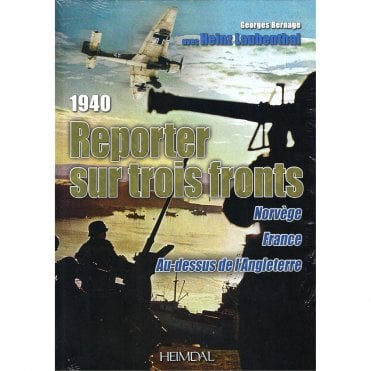 1940 Reporter Sur Trois Fronts