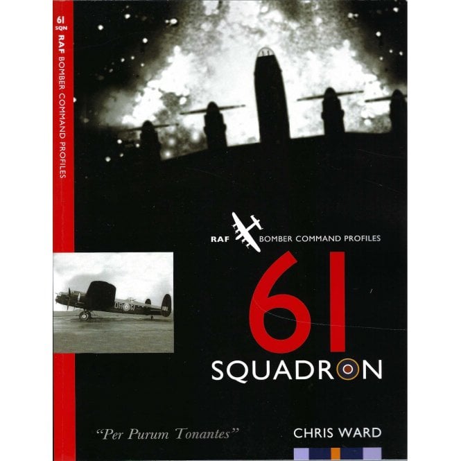 61 Squadron: RAF Bomber Command Profiles