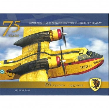 75 Years Commemorating Operations of 355 Squadron 1947-2022 