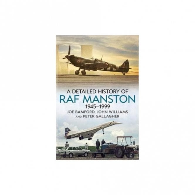 A Detailed History of RAF Manston 1945-1999