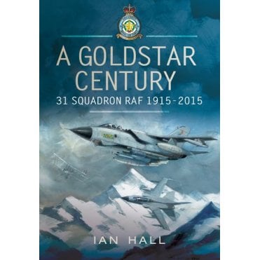 A  Goldstar Century 31 Squadron RAF 1915-2015