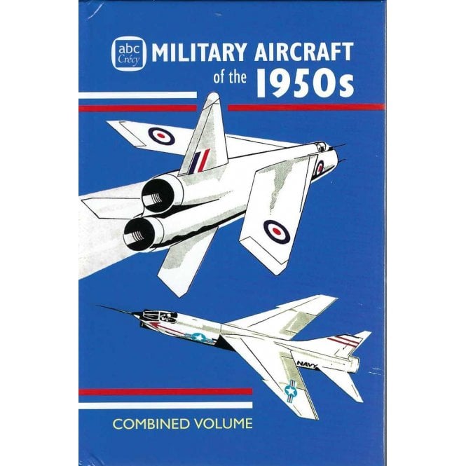 ABC Military Aircraft of the 1950s - Combined Volume