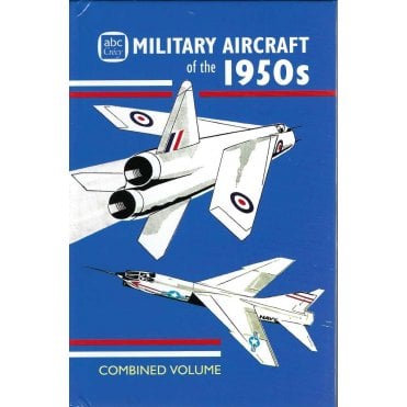 ABC Military Aircraft of the 1950s - Combined Volume