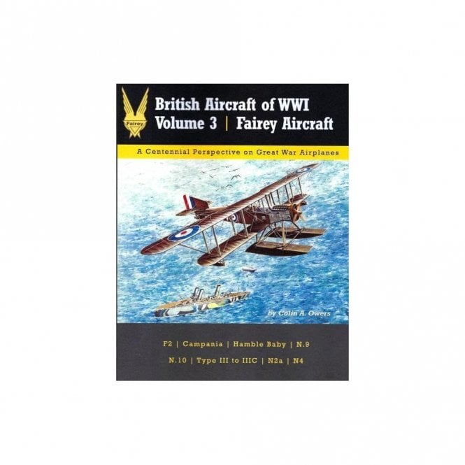 British Aircraft of WWI Vol.3 Fairey Aircraft