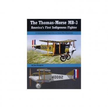 The Thomas-Morse MB-3: America's First Indigenous Fighter