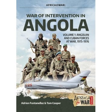 Africa@War 31: War of Intervention in Angola : Volume 1: Angolan and Cuban Forces at War, 1975-1976