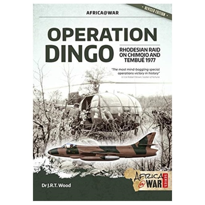 Africa@War 35: Operation Dingo - The Rhodesian Raid on Chimoio and Tembue 1977