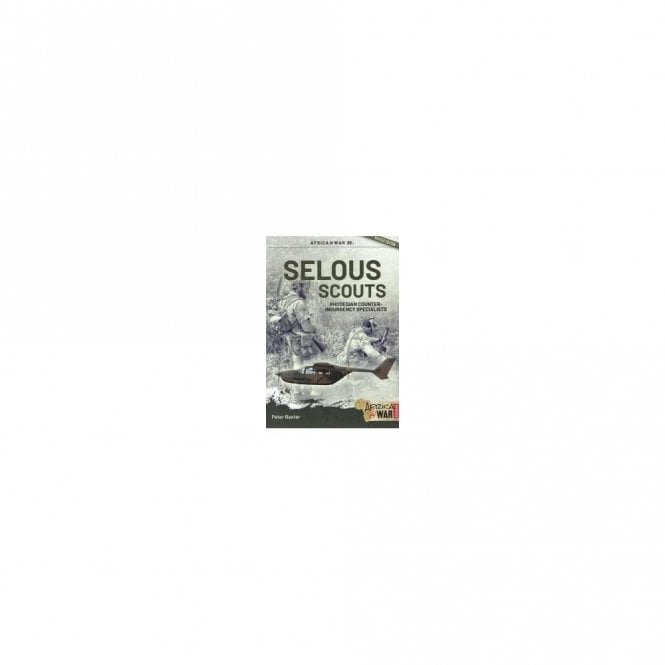 Africa@War 38: Selous Scouts : Rhodesian Counter-Insurgency Specialists