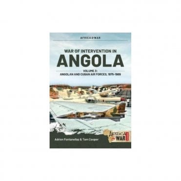 Africa@War 50: War of Intervention in Angola Vol.3 - Angolan and Cuban Air Forces, 1975-89