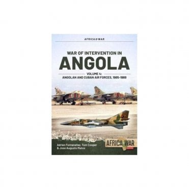 Africa@War 54: War of Intervention in Angola Vol.4 Angolan and Cuban Air Forces, 1985-87