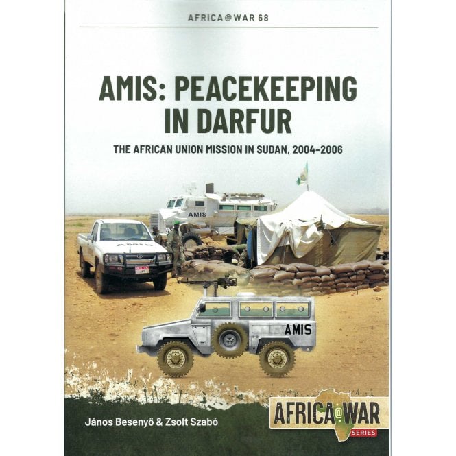 Africa@War 68: AMIS Peacekeeping in Darfur