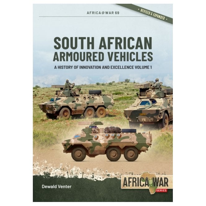 Africa@War 69: South African Armoured Vehicles Vol.1 Innovation and Excellence