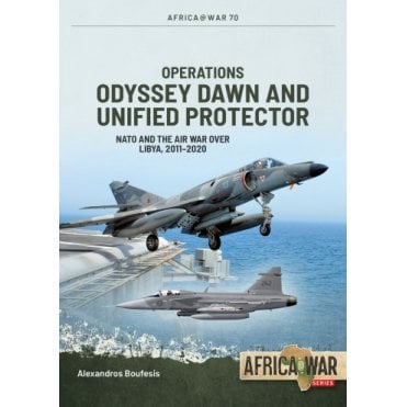 Africa@War 70: Operations Odyssey Dawn and Unified Protector - Libya 2011-20
