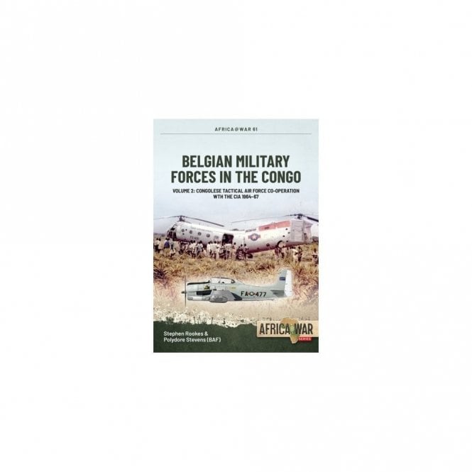 Africa@War61: Belgian Military Forces in the Congo Vol.2