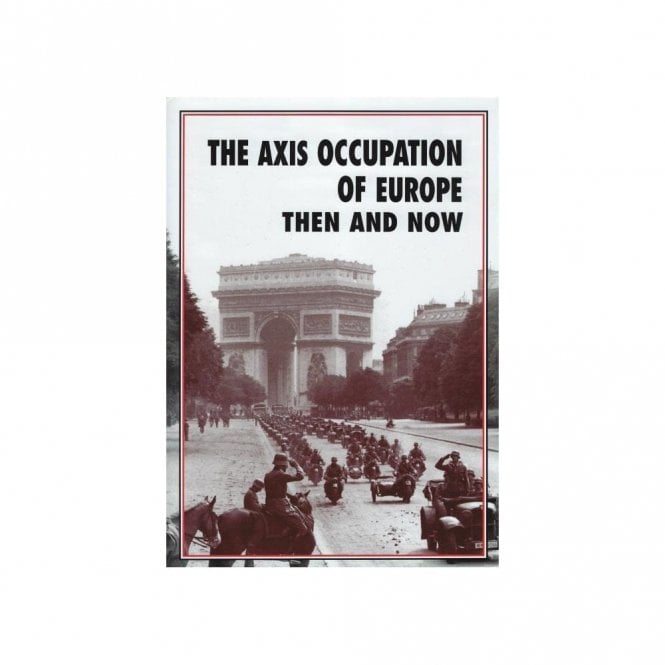 The Axis Occupation of Europe Then and Now