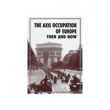 The Axis Occupation of Europe Then and Now