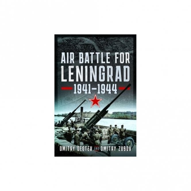 Air Battle for Leningrad 1941 - 1944