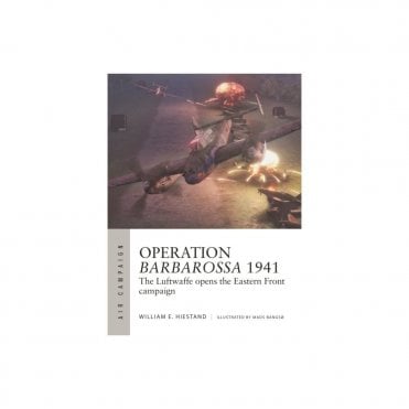 Air Campaign 47: Operation Barbarossa 1941 - Luftwaffe Opens the Eastern Front