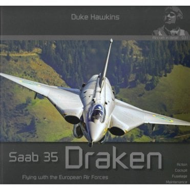Aircraft in detail 031 Saab 35 Draken - Flying with the European Air Forces 