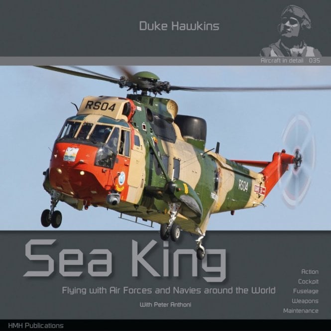 Aircraft in detail 035 Sea King - Flying with Air Forces and Navies around the World