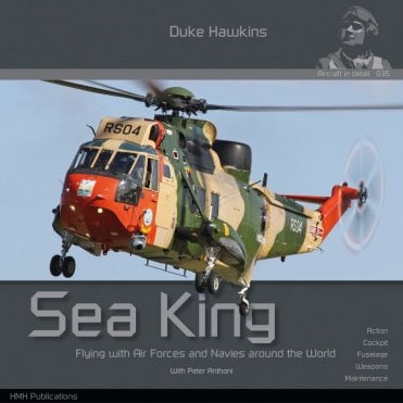 Aircraft in detail 035 Sea King - Flying with Air Forces and Navies around the World
