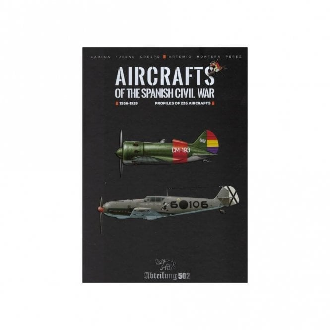 Aircraft of the Spanish Civil War 1936-39