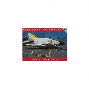 Aircraft Pictorial 6 F-4B/N Phantom II