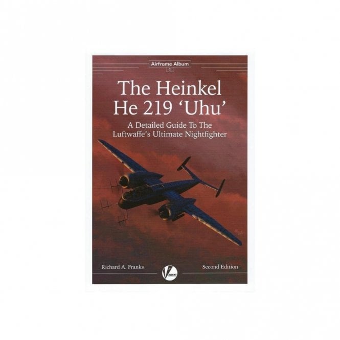 Airframe Album 1 The Heinkel He 219 'Uhu' Revised Second Edition
