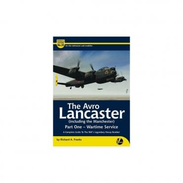 Airframe & Miniature No.20  The Avro Lancaster (including the Manchester) Part.1 Wartime Service