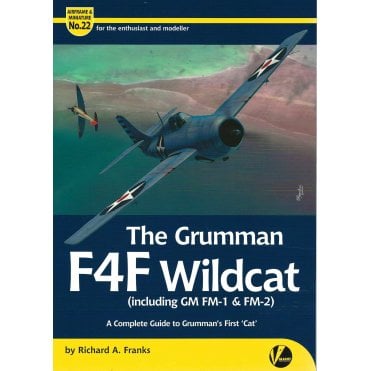 Airframe & Miniature No.22  The Grumman F4F Wildcat (Inc. GM, FM-1 & FM-2) Guide to Grumman's First 'Cat'