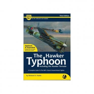 Airframe & Miniatures No.2 The Hawker Typhoon including the Hawker Tornado - The RAF's Classic Ground-Attack Fighter 3rd EDITION - Updated & Expanded