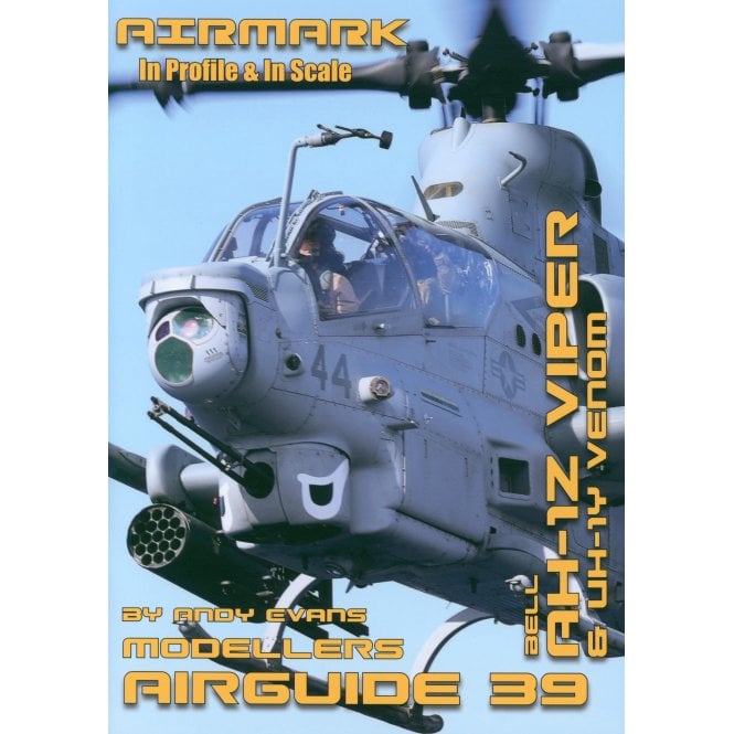 Airmark Airguide 39: Bell AH-1Z Viper & UH-1Y Venom 