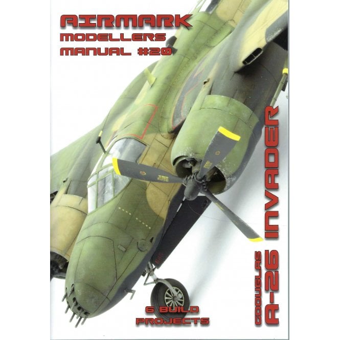 Airmark Modellers Manual 20: Douglas A-26 Invader