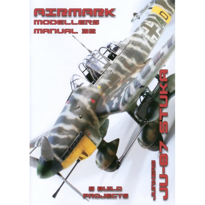 Airmark Modellers Manual 32: Junkers JU-87 Stuka