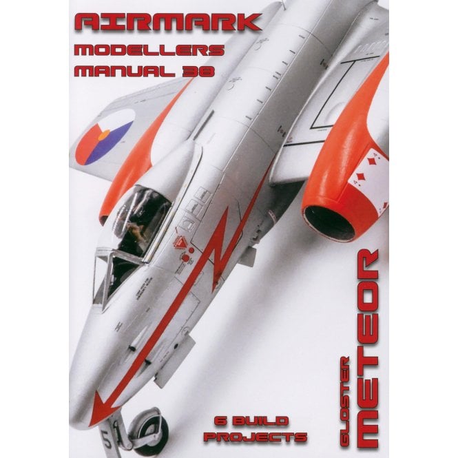 Airmark Modellers Manual 38: Gloster Meteor