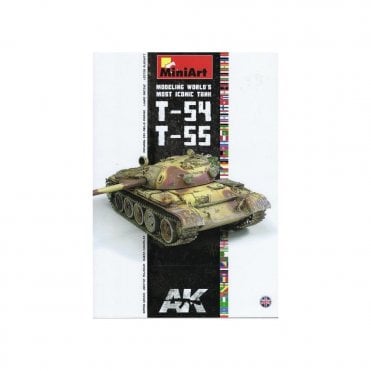 AK - MiniArt: Modeling the World's Most Iconic Tank T-54 T-55