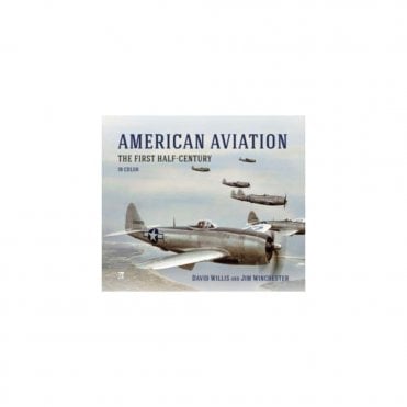 American Aviation: The First Half Century