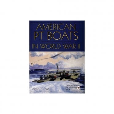 American PT Boats in World War II Vol.1