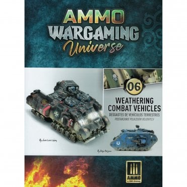 AMMO Wargaming Universe 6: Weathering Combat Vehicles