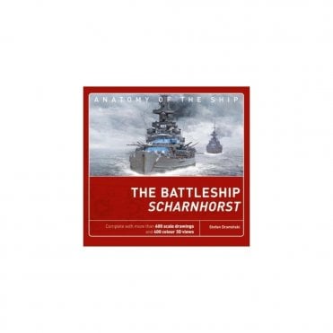 Anatomy of the Battleship - The Battleship Scharnhorst