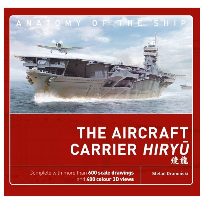 Anatomy of the Ship: The Aircraft Carrier Hiryu
