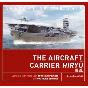 Anatomy of the Ship: The Aircraft Carrier Hiryu