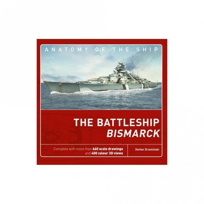 Anatomy of the Ship: The Battleship Bismarck