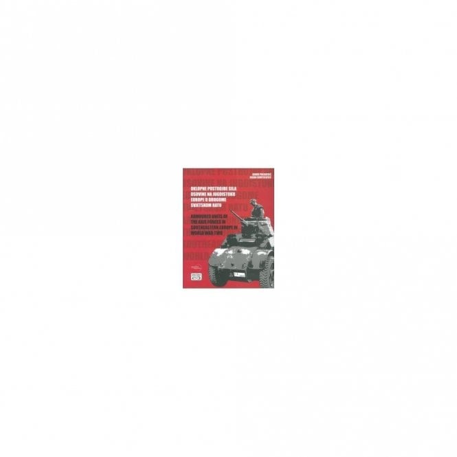 Armored Units of the Axis Forces in Southeastern Europe in WWII