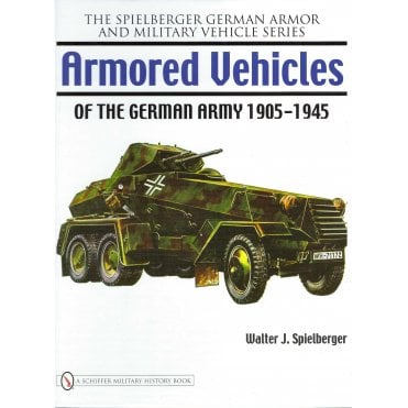 Armored Vehicles of the German Army 1905-1945