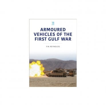Armoured Vehicles of the First Gulf War
