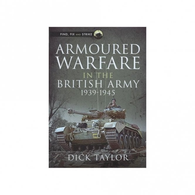 Armoured Warfare in the British Army 1939-45