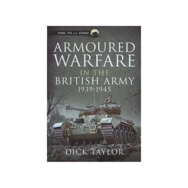Armoured Warfare in the British Army 1939-45