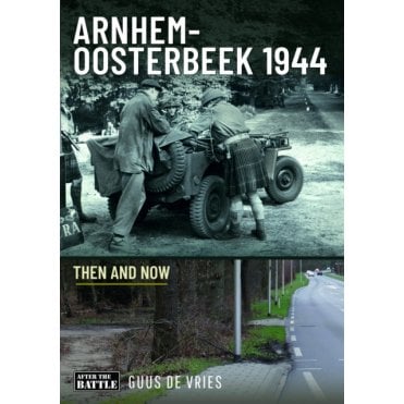 Arnhem-Oosterbeek 1944 - Then and Now