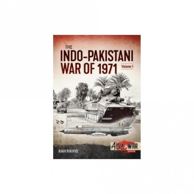 Asia@War 18: Indo-Pakistani War of 1971 Vol.1 Birth of a Nation